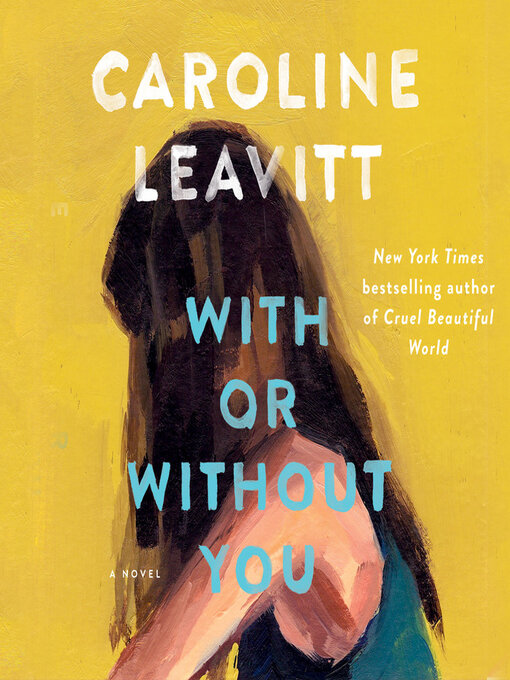 Title details for With or Without You by Caroline Leavitt - Available